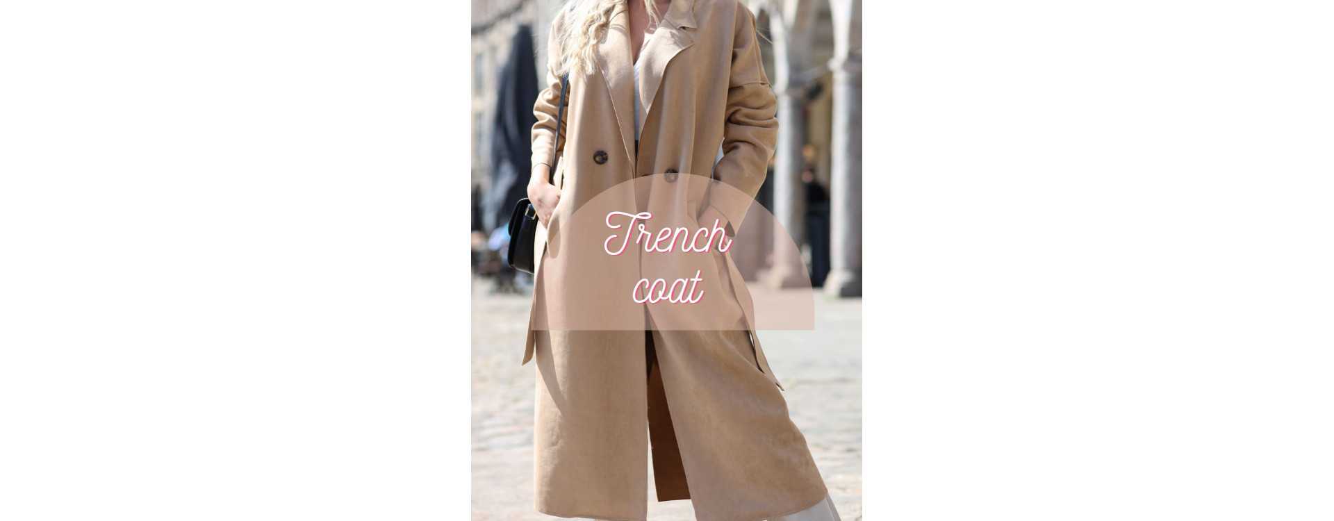 Trench coat : must have !